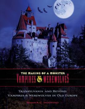 Paperback Transylvania and Beyond: Vampires & Werewolves in Old Europe Book