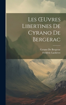 Hardcover Les OEuvres Libertines De Cyrano De Bergerac Book