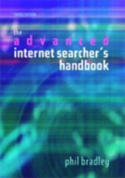 Paperback Advance Internet Searcher's Handbook, Third Edition Book