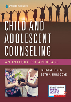 Paperback Child and Adolescent Counseling: An Integrated Approach Book