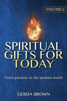 Paperback Spiritual Gifts For Today Volume 2: God's promise in the modern world Book