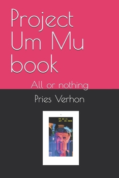 Paperback Project Um Mu book: All or nothing Book