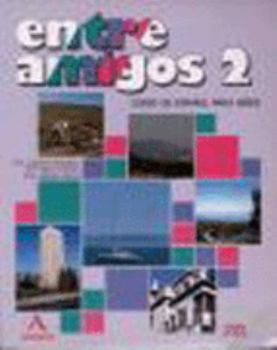 Paperback Entre amigos 2 alumno (Spanish Edition) [French] Book