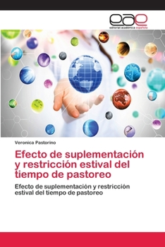 Paperback Efecto de suplementación y restricción estival del tiempo de pastoreo [Spanish] Book