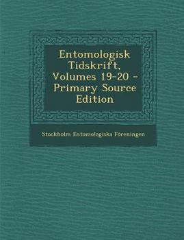 Paperback Entomologisk Tidskrift, Volumes 19-20 - Primary Source Edition [Swedish] Book