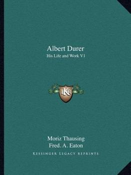 Paperback Albert Durer: His Life and Work V1 Book