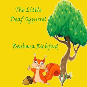 Paperback The Little Deaf Squirrel Book