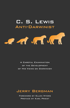 Paperback C. S. Lewis: Anti-Darwinist: A Careful Examination of the Development of His Views on Darwinism Book