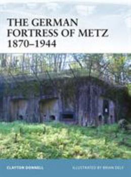 Paperback The German Fortress of Metz 1870-1944 Book