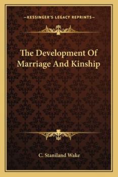 Paperback The Development Of Marriage And Kinship Book