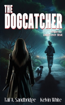 The Dogcatcher (Undercover Heat)