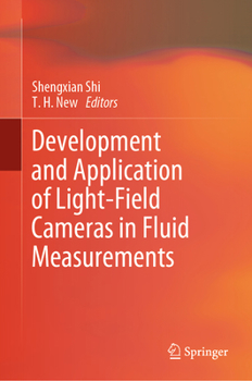 Hardcover Development and Application of Light-Field Cameras in Fluid Measurements Book