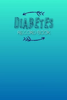 Diabetes Record Book: Weekly Diabetes Record Journal Blood Sugar Notebook