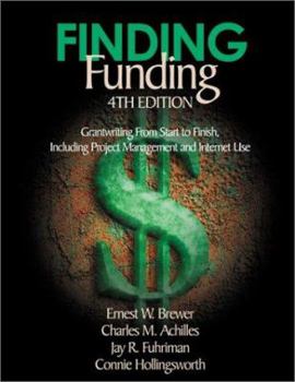 Paperback Finding Funding: Grantwriting From Start to Finish, Including Project Management and Internet Use Book