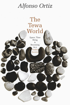Paperback The Tewa World: Space, Time, Being and Becoming in a Pueblo Society Book