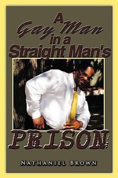 Paperback A Gay Man in a Straight Man's Prison Book