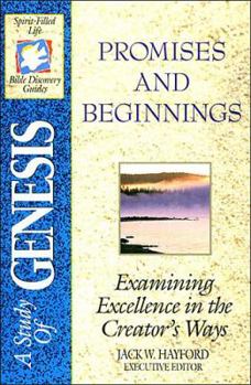 Bible Discovery: Genesis - Promises and Beginnings (The Spirit-filled Life Bible Discovery)