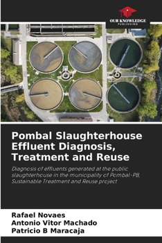 Paperback Pombal Slaughterhouse Effluent Diagnosis, Treatment and Reuse Book