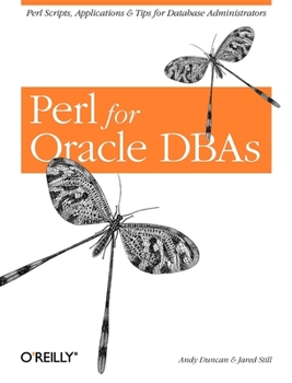 Paperback Perl for Oracle DBAs: Perl Scripts, Applications & Tips for Database Administrators Book