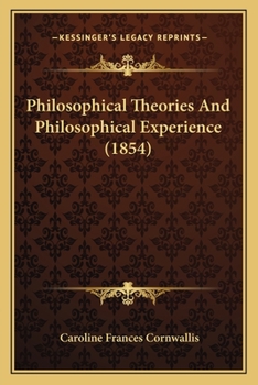 Paperback Philosophical Theories And Philosophical Experience (1854) Book