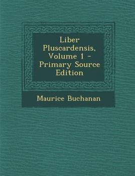 Paperback Liber Pluscardensis, Volume 1 [Latin] Book