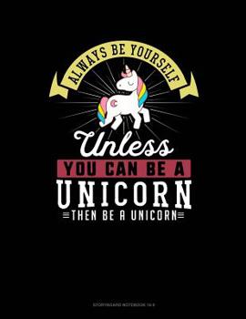 Paperback Always Be Yourself Unless You Can Be a Unicorn Then Be a Unicorn: 6 Columns Columnar Pad Book