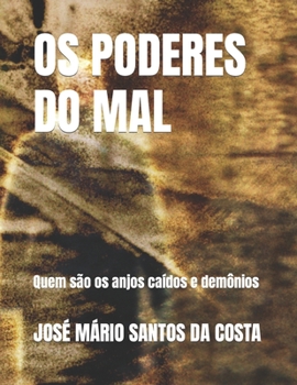 Paperback OS Poderes Do Mal: Quem os anjos caídos e demônios [Portuguese] Book