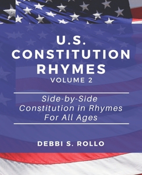 Paperback U.S. Constitution Rhymes, Volume 2: Side-by-Side Constitution in Rhymes For All Ages Book
