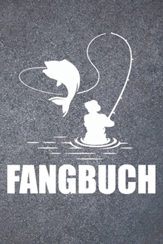 Paperback Fangbuch: Angeltagebuch - Angelbuch A5, Fangtagebuch für Angler [German] Book