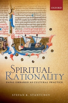 Hardcover Spiritual Rationality: Papal Embargo as Cultural Practice Book