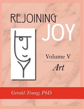 Paperback Rejoining Joy: Volume 5 Art Book