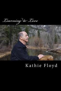 Paperback Learning to Love: The Life Journey of Pastor Sam Floyd Book