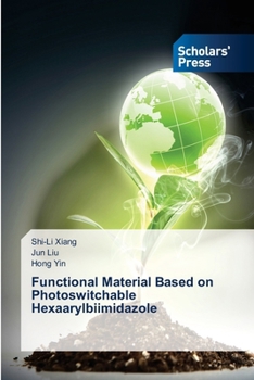 Paperback Functional Material Based on Photoswitchable Hexaarylbiimidazole Book