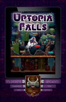 Uptopia Falls (Wildebyte Arcades)