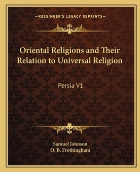 Paperback Oriental Religions and Their Relation to Universal Religion: Persia V1 Book