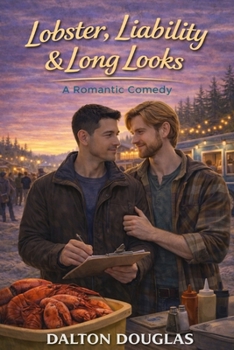 Lobster, Liability & Long Looks: A Romantic Comedy (A Matchmaker Moms Romance)