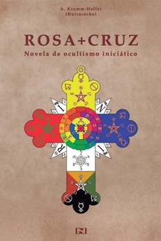 Paperback Rosacruz: Novela de Ocultismo Iniciatico. [Spanish] Book