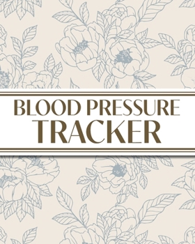 XL Large Print 1-Year Blood Pressure Tracker (Blue Roses on Cream): 8"x10" 52+ Extra Weeks Large Daily Blood Pressure Logbook Tracker Complete with ... Perfect for Seniors with its 16 pt Font!