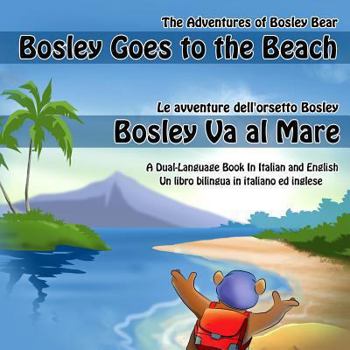 Paperback Bosley Goes to the Beach (Italian-English): A Dual Language Book in Italian and English Book