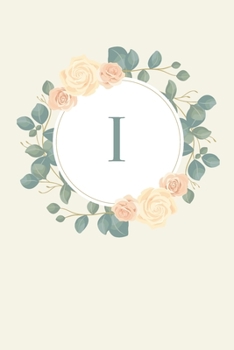 Paperback I: 110 Sketchbook Pages (6 x 9) - Pretty Monogram Sketch Notebook with a Simple Vintage Floral Roses and Peonies Design w Book