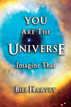 Paperback You Are The Universe: Imagine That Book