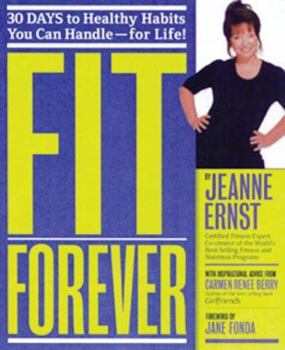 Paperback Fit Forever: 30 Days to Healthy Habits You Can Handle--For Life! Book