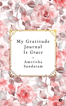 My Gratitude Journal Is Grace