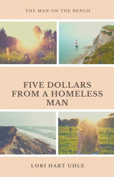 Paperback Five Dollars from a Homeless Man Book