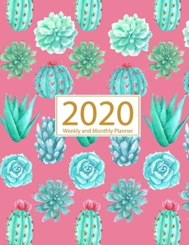 Paperback 2020 Planner Weekly and Monthly: Jan 1, 2020 to Dec 31, 2020: Weekly & Monthly Planner + Calendar Views - Inspirational Quotes and Cactus Cover (2020 Book