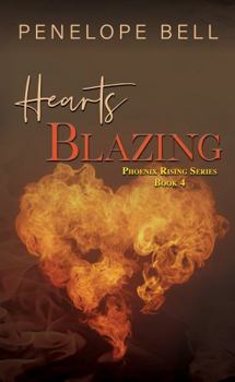 Paperback HEARTS BLAZING: BOOK #4 OF THE PHOENIX RISING SERIES Book