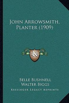 John Arrowsmith, Planter
