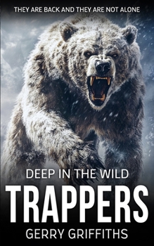 Paperback Deep In The Wild: Trappers Book