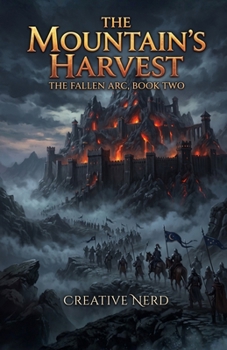 Paperback The Mountain's Harvest: The Fallen Arc, Book Two Book