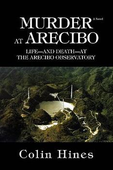 Paperback Murder at Arecibo: Life--And Death--At the Arecibo Observatory Book